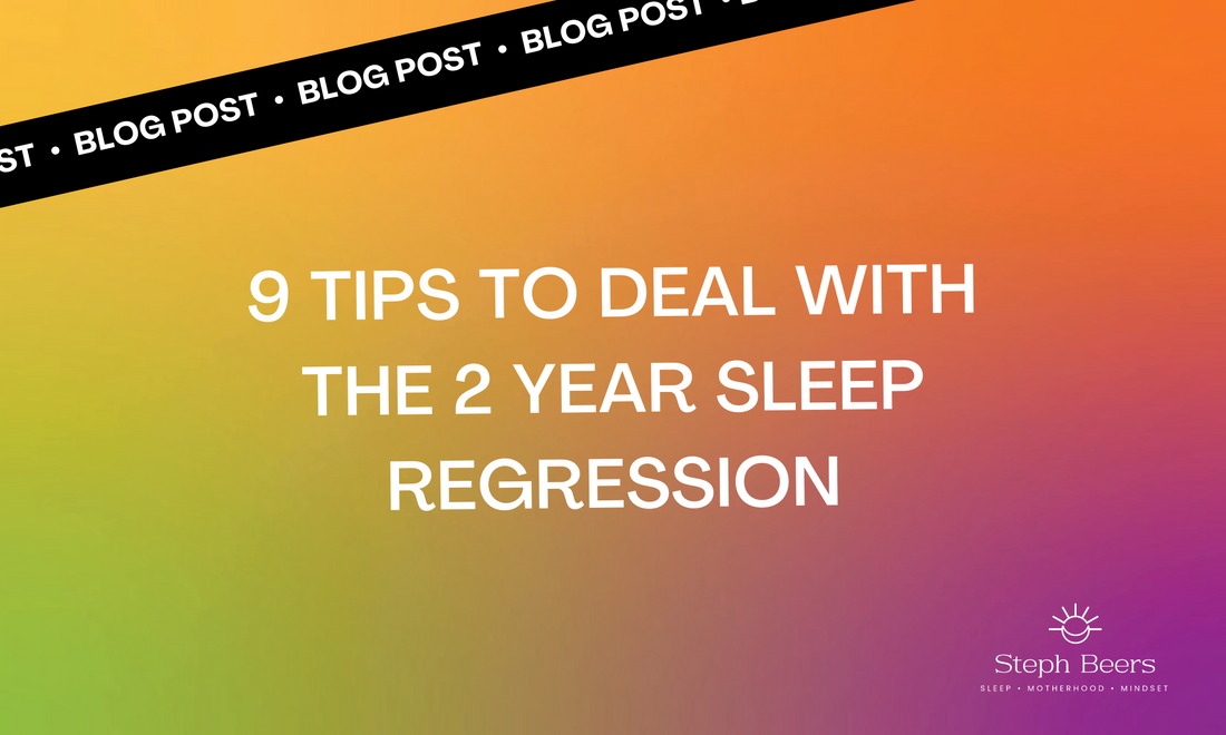 My top 9 tips to deal with the 2 year sleep regression